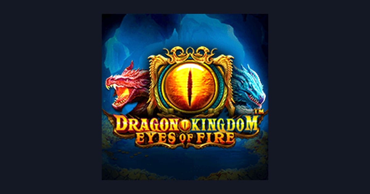 Raih Bonus New Member dengan Dragon Kingdom Eyes of Fire yang Seru