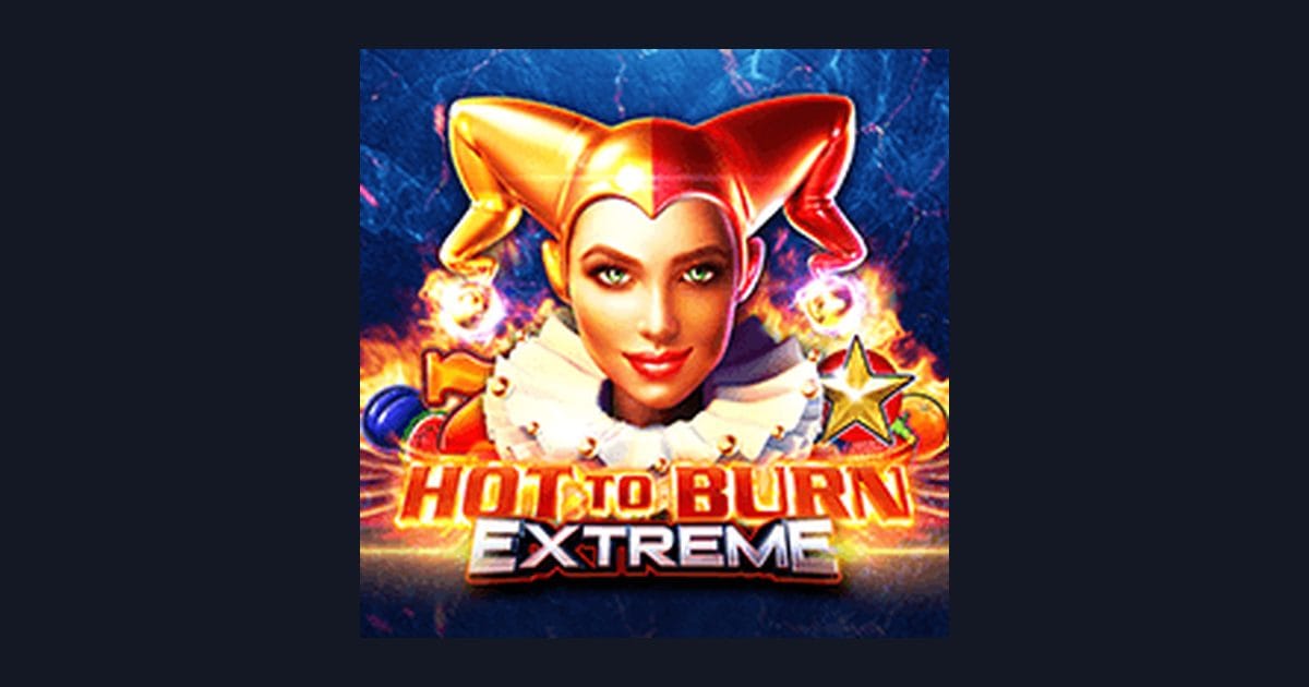 Raih Bonus New Member Seru di Hot To Burn Extreme Pragmatic Play