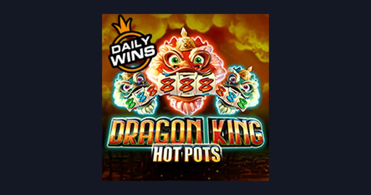 Raih Untung Maksimal dengan Dragon King Hot Pots, Slot Anti Boncos Terpercaya